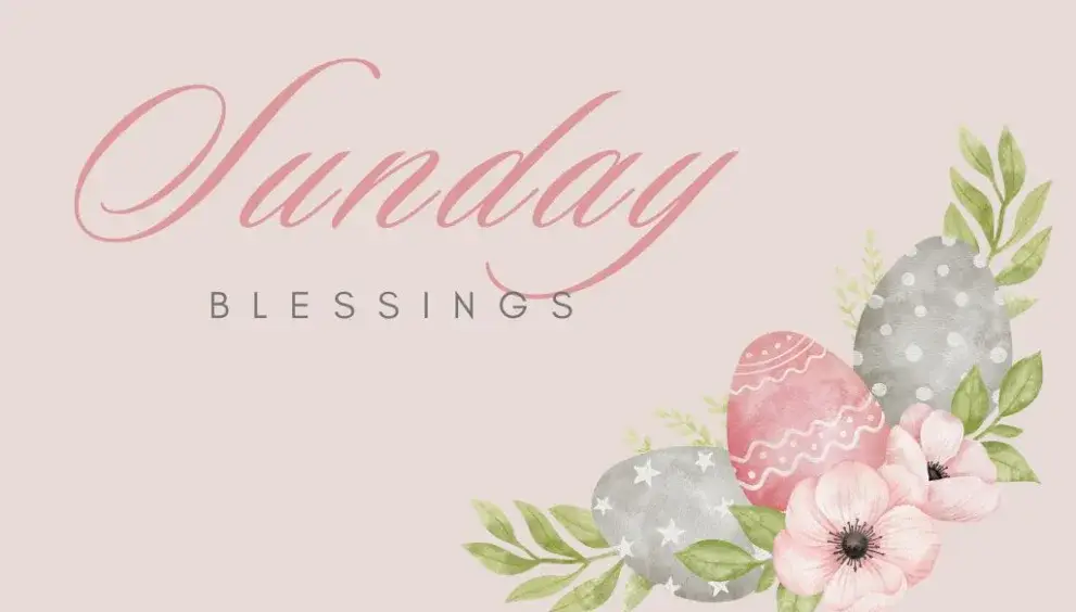 150+ Heartfelt Sunday Blessings to Fill Your Day with Peace and Joy